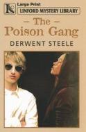 The Poison Gang di Derwent Steele edito da Linford