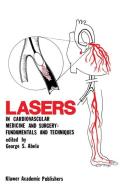Lasers in Cardiovascular Medicine and Surgery: Fundamentals and Techniques edito da Springer US