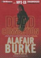Dead Connection di Alafair Burke edito da Brilliance Corporation