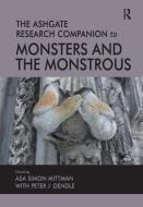 The Ashgate Research Companion to Monsters and the Monstrous di Asa Simon Mittman, Peter J. Dendle edito da Taylor & Francis Ltd