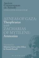 Aeneas of Gaza: Theophrastus with Zacharias of Mytilene: Ammonius di Donald Russell, John Dillon, Sebastian Gertz edito da BLOOMSBURY 3PL