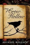 Crow Hollow di Michael Wallace edito da Amazon Publishing