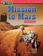 Stem: Mission to Mars: Problem Solving (Grade 3) di Rane Anderson edito da TEACHER CREATED MATERIALS