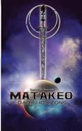 Matakeo: Dark Horizons: Dark Horizons di Daniel L. Newcomb edito da Createspace