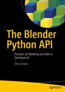 The Blender Python API di Christopher Conlan edito da APRESS L.P.