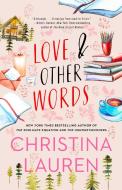 Love and Other Words di Christina Lauren edito da GALLERY BOOKS