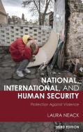National, International, and Human Security: Protection Against Violence di Laura Neack edito da ROWMAN & LITTLEFIELD