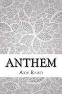 Anthem di Ayn Rand edito da Createspace Independent Publishing Platform