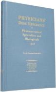 Physicians' Desk Reference To Pharmaceutical Specialties And Biologicals: 1947 di PDR Staff edito da Physician's Desk Reference (pdr)