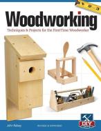 Woodworking, Rev and Exp di John Kelsey edito da Fox Chapel Publishing