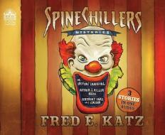 Spine Chillers Mysteries 3-In-1 di Fred E. Katz edito da Oasis Audio