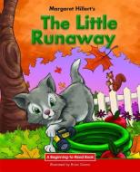 The Little Runaway di Margaret Hillert edito da NORWOOD HOUSE PR