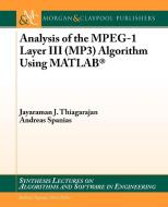 Analysis of the MPEG-1 Layer III (MP3) Algorithm Using MATLAB di Jayaraman J. Thiagarajan, Andreas Spanias edito da Morgan & Claypool Publishers