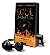 Soul Enchilada [With Earbuds] di David Macinnis Gill edito da Findaway World