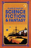 Classic Tales of Science Fiction & Fantasy di Jules Verne, H. G. Wells, Edgar Rice Burroughs edito da Canterbury Classics