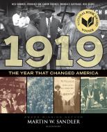 1919 the Year That Changed America di Martin W. Sandler edito da BLOOMSBURY