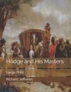 Hodge And His Masters di Richard Jefferies edito da Independently Published