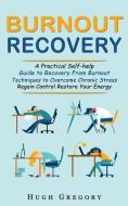 Burnout Recovery di Hugh Gregory edito da Martin Debroh