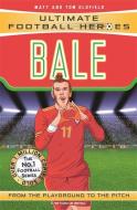 Bale (Ultimate Football Heroes) - Collect Them All! di Matt Oldfield, Tom Oldfield edito da John Blake Publishing Ltd