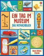 Ein Tag im Museum - Das Mitmachbuch edito da Usborne Verlag