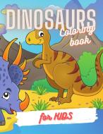 Dinosaurs Coloring Book For Kids di Dany Ferro edito da Dany Ferrro