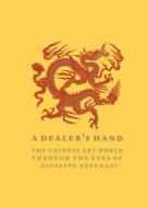 A Dealer's Hand di Giuseppe Eskenazi, Hajni Elias edito da Scala Publishers Ltd