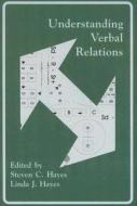 Understanding Verbal Relations di Steven C. Hayes edito da Context Press