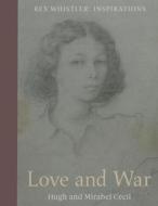 Love And War di Hugh Cecil, Mirabel Cecil edito da Pimpernel Press Ltd