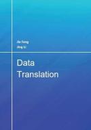 Data Translation di Fang Jie Fang, Li Jing Li edito da Clifford Publishing