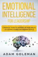 Emotional Intelligence For Leadership: A di ADAM GOLEMAN edito da Lightning Source Uk Ltd