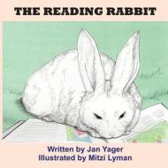 The Reading Rabbit di Jan Yager edito da Hannacroix Creek Books