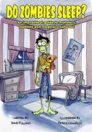 Do Zombies Sleep? di Dave Pullano edito da Old Line Publishing LLC