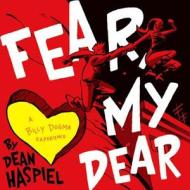Fear, My Dear di Dean Haspiel edito da Z2 COMICS