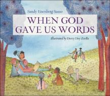When God Gave Us Words di Sandy Eisenberg Sasso edito da Westminster/John Knox Press,U.S.