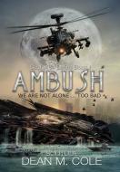 Ambush: A Military Scifi Thriller Secto di DEAN M. COLE edito da Lightning Source Uk Ltd
