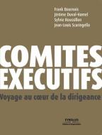 Comités exécutifs: Voyage au coeur de la dirigeance di Frank Bournois, Jérôme Duval-Hamel, Sylvie Roussillon edito da ADIZES INST