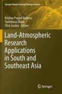 Land-atmospheric Research Applications In South And Southeast Asia edito da Springer Nature Switzerland Ag