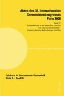 Akten des XI. Internationalen Germanistenkongresses Paris 2005. «Germanistik im Konflikt der Kulturen» edito da Lang, Peter