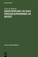 Einführung in das Programmieren in BASIC di Erich W. Mägerle edito da De Gruyter
