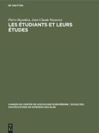 Les étudiants et leurs études di Pierre Bourdieu, Jean-Claude Passeron edito da De Gruyter