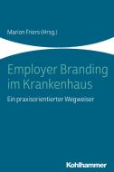 Employer Branding im Krankenhaus edito da Kohlhammer W.