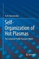 Self-Organization of Hot Plasmas di Yu. N. Dnestrovskij edito da Springer International Publishing