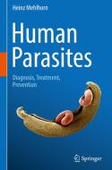 Human Parasites di Heinz Mehlhorn edito da Springer-Verlag GmbH