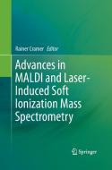 Advances in MALDI and Laser-Induced Soft Ionization Mass Spectrometry edito da Springer International Publishing