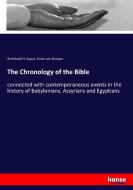 The Chronology of the Bible di Archibald H. Sayce, Ernst Von Bunsen edito da hansebooks