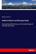 Medical Adviser and Marriage Guide di Martin Larmont edito da hansebooks