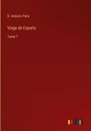 Viage de España di D. Antonio Ponz edito da Outlook Verlag