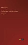 The Midnight Passenger: A Novel di Richard Savage edito da Outlook Verlag