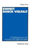 Einheit durch Vielfalt di Rüdiger Görner edito da VS Verlag für Sozialwissenschaften