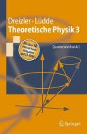 Theoretische Physik 3 di Reiner M. Dreizler, Cora S. Lüdde edito da Springer Berlin Heidelberg